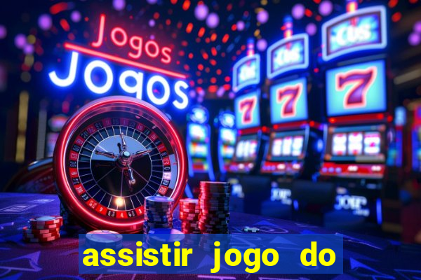 assistir jogo do flamengo ao vivo no multicanais